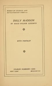 Cover of: Dolly Madison by Maud Wilder Goodwin, Maud Wilder Goodwin