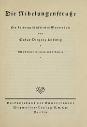 Cover of: Nibelungenstrasse: ein kulturgeschihctliches Wanderbuch