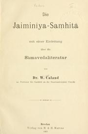 Cover of: Die Jaiminya-Sahit. by Mit einer Einleitung über die Smavedaliteratur von W. Caland.