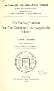 Cover of: Panbabylonisten der alte Orient und die Aegyptische Religion.