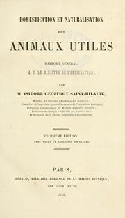 Cover of: Domestication et naturalisation des animaux utiles, rapport général à M. le ministre de l'agriculture. by Isidore Geoffroy Saint-Hilaire