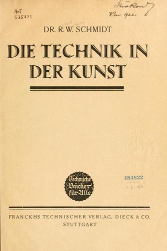Die Technik in der Kunst. by Richard Wolfgang Schmidt
