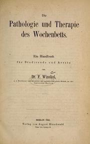 Cover of: Die Pathologie und Therapie des Wochenbetts by F. Winckel