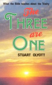Cover of: The Three Are One by Stuart J. Olyott