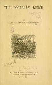 Cover of: The Dogberry Bunch. by Mary Hartwell Catherwood