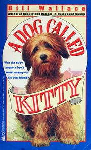 Cover of: A dog called Kitty by Bill Wallace