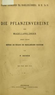 Die Pflanzenvereine der Magellansländer by P. Dusén