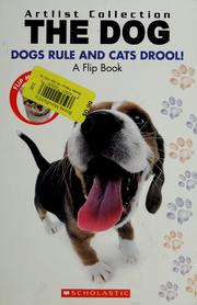 Cover of: The dog: dogs rule cats drool