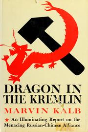 Cover of: Dragon in the Kremlin by Marvin L. Kalb