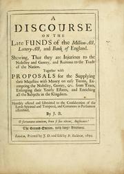 Cover of: A discourse on the late funds of the Million-act, Lottery-act, and Bank of England by John) (Briscoe
