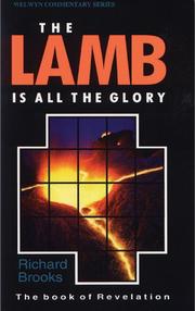 Cover of: Lamb is All the Glory: Revelation (Welwyn Commentary Series)