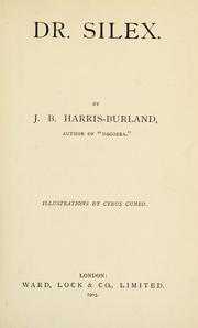 Cover of: Dr. Silex. by J. B. Harris-Burland, J. B. Harris-Burland