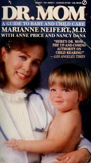 Cover of: Dr. Mom: a guide to baby and child care