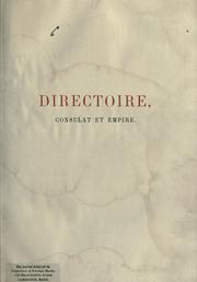 Cover of: Directoire, Consulat et Empire: moeurs et usages, lettres, sciences et arts: France, 1795-1815; ouvrage illustré de 10 chromolithographies et de 410 gravures sur bois d'après Ingre, Gros, Prud'hon [et autres]