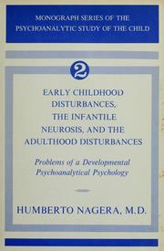 Cover of: Early childhood disturbances, the infantile neurosis, and the adulthood disturbances: problems of a developmental psychoanalytic psychology.