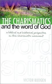 Cover of: The Charismatics and the Word of God by Victor Budgen, Victor Budgen