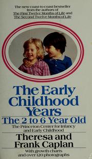 Cover of: The early childhood years: the 2- to 6- year old
