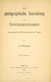 Cover of: photographische Ausrüstung des Forschungsreisenden: mit besonderer Berücksichtigung der Tropen