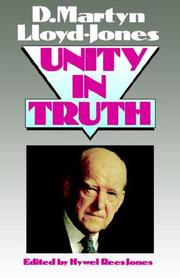 Unity in Truth by David Martyn Lloyd-Jones