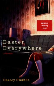 Cover of: Easter everywhere by Darcey Steinke