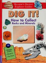 Cover of: Dig it!: how to collect rocks and minerals