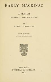 Cover of: Early Mackinac by Meade C. Williams, Meade C. Williams