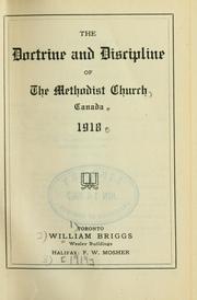 Cover of: The doctrine and discipline of the Methodist Church, Canada.: 1918.