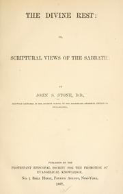 Cover of: The divine rest, or Scriptural views of the Sabbath