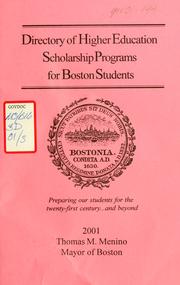 Cover of: Directory of higher education scholarship programs for Boston students.