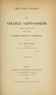 Cover of: Dieu dans l'école: le Collège Saint-Joseph de Lille, 1881-1888 ; discours, notices et souvenirs.
