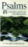 Cover of: Psalms in Congregational Celebration by Evangelical Press, O. Palmer Robertson