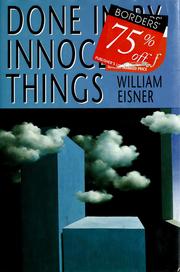 Cover of: Done in by innocent things by William Eisner