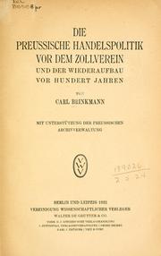 Cover of: preussische Handelspolitik vor dem Zollverein und der Wiederaufbau vor hundert Jahren: mit Unterstützung der preussischen Archivverwaltung.