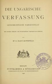 Cover of: Die ungarische Verfassung geschichtlich dargestellt by Sámuel Radó-Rothfeld, Sámuel Radó-Rothfeld