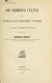 Cover of: primitive Cultur des Turko-Tatarischen Volkes: auf Grund sprachlicher Forschungen.