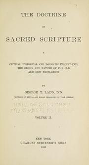 Cover of: doctrine of sacred scripture: a critical, historical and dogmatic inquiry into the origin and nature of the old and new testament.
