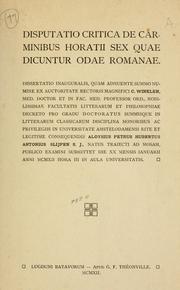 Disputatio critica de carminibus Horatii sex quae dicuntur odae romanae by Aloysius Petrus Hubertus Antonius Slijpen