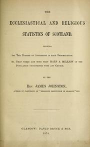 Cover of: The ecclesiastical and religious statistics of Scotland: showing 1st. the number of adherents in each denomination, 2d. that there are more than half a million of the population unconnected with any church