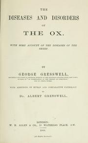 Cover of: The diseases and disorders of the ox: with some account of the diseases of the sheep.