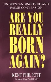 Cover of: Are You Really Born Again by Kent Philpott