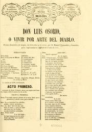 Cover of: Don Luís Osorio, o, Vivir por arte del diablo: drama fantástico de magia, en tres actos y en verso