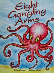 Cover of: Eight gangling arms by Calvin Irons