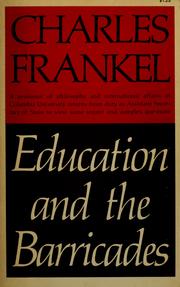 Cover of: Education and the barricades. by Frankel, Charles