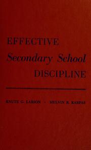 Cover of: Effective secondary school discipline by Knute G. Larson