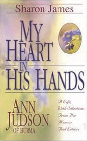 Cover of: My Heart in His Hands: Ann Judson of Burma