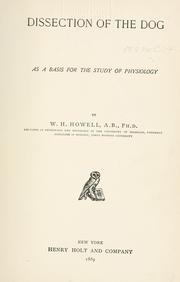 Cover of: Dissection of the dog: as a basis for the study of physiology