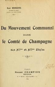 Cover of: Du mouvement communal dans le comté de Champagne aux XIIme et XIIIme siècles. by René Bourgeois