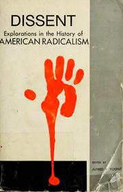Cover of: Dissent: explorations in the history of American radicalism