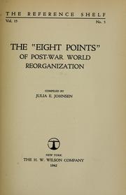 Cover of: The eight points of post-war world reorganization | Julia E. Johnsen