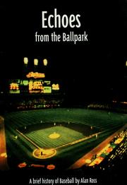 Cover of: Echoes from the ball park: a brief history of baseball